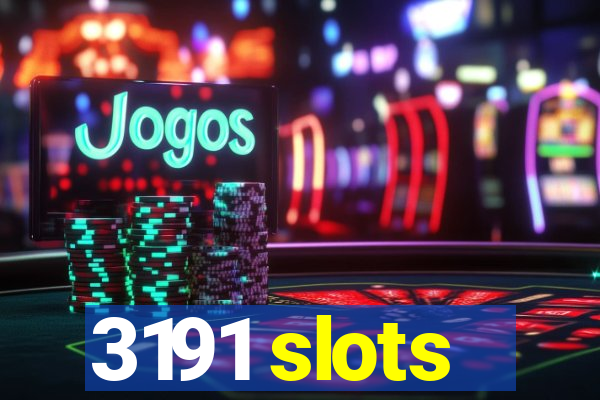 3191 slots